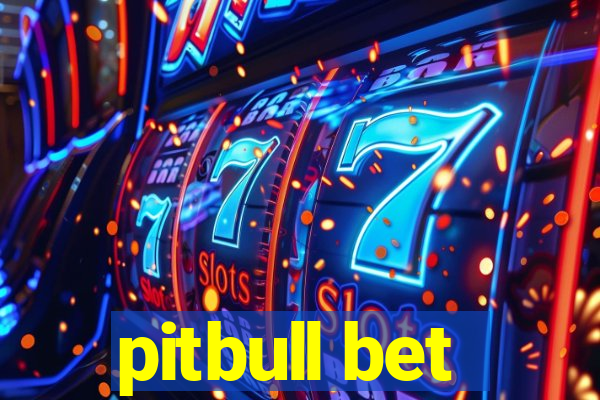 pitbull bet